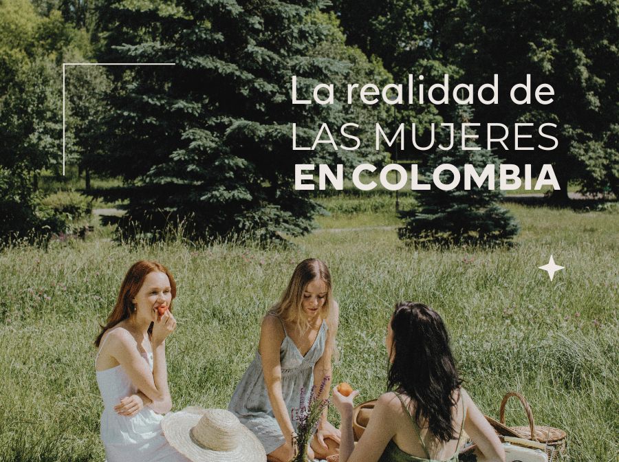 ¿Cuál es la realidad de las mujeres en Colombia?